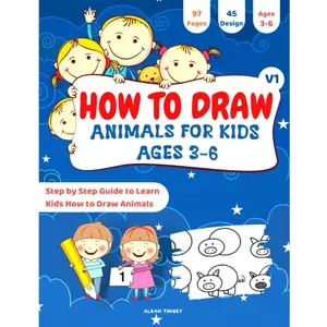 How to Draw Animals for Kids ages 3-6: Amazing Easy and Fun Step-by-Step Guide to Teach Kids ages 3-6 How to Draw Funny Animals Paperback – March 23, 2022