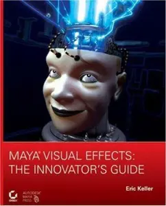 USED-Maya Visual Effects: The Innovator's Guide by Eric Keller (Paperback)