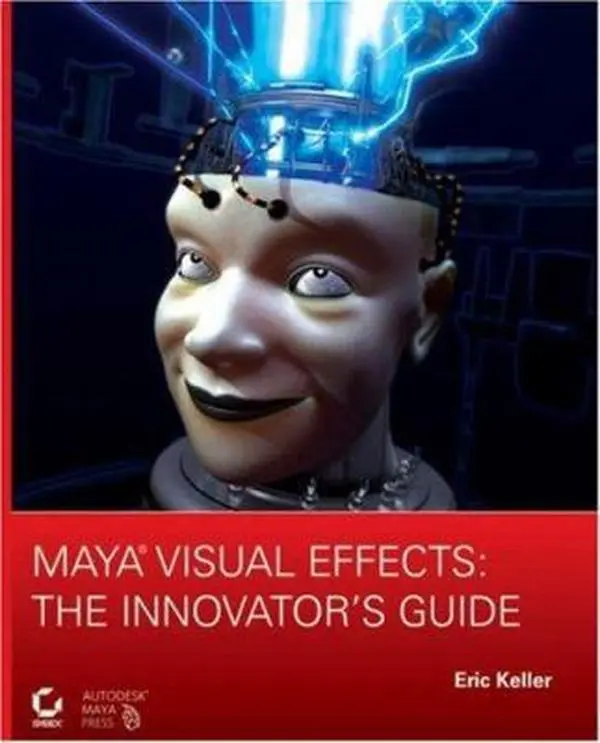 USED-Maya Visual Effects: The Innovator's Guide by Eric Keller (Paperback)