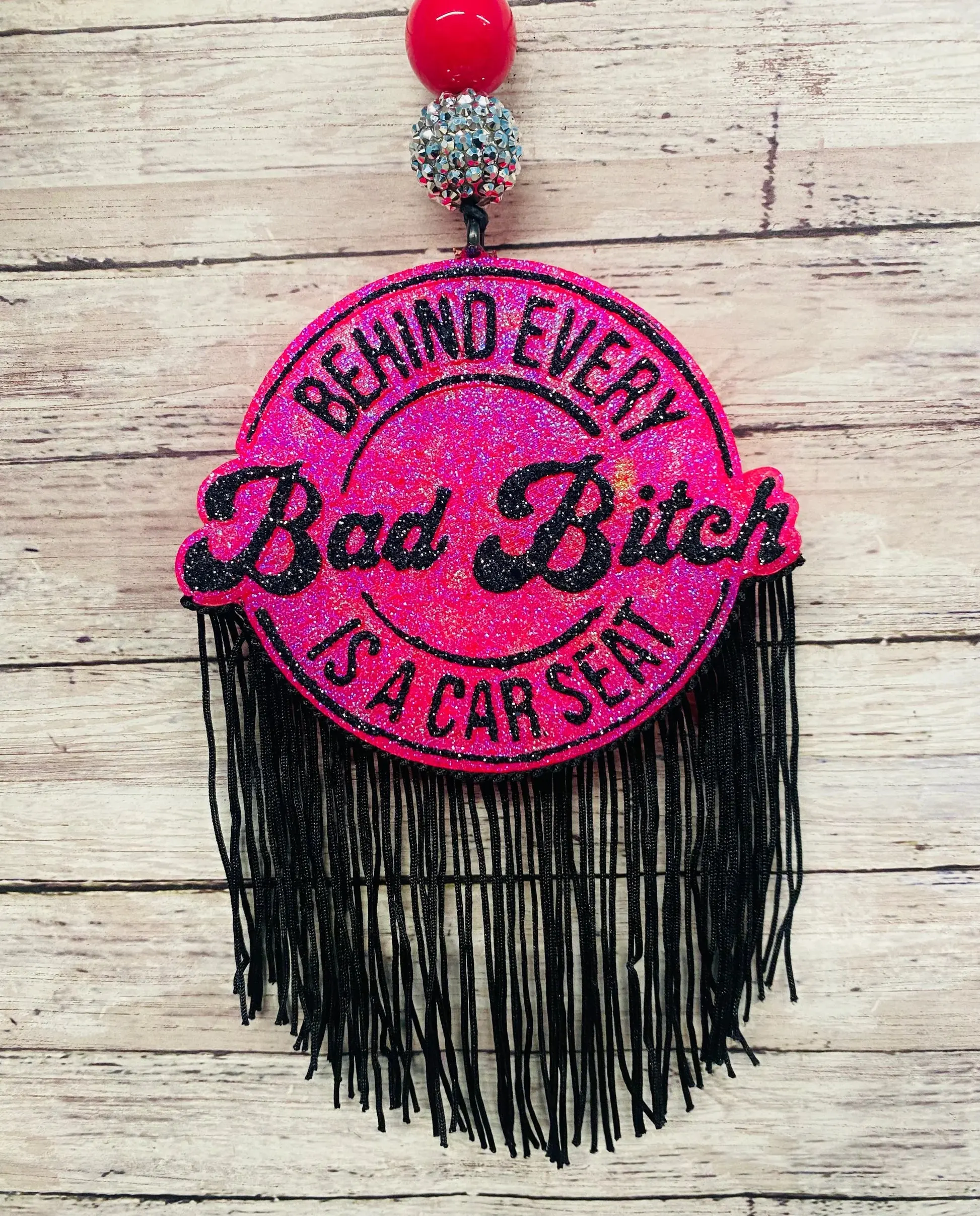 Behind Every Bad Bitch is a Car Seat Freshie