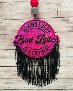 Behind Every Bad Bitch is a Car Seat Freshie