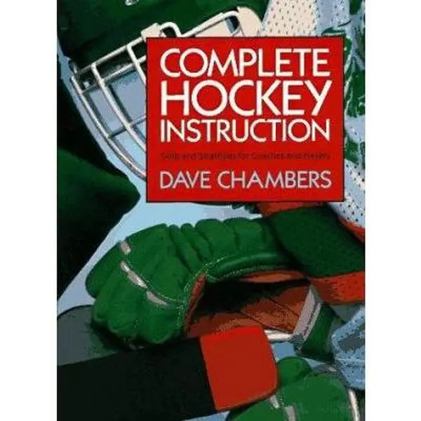 USED Book - Complete Hockey Instruction: Skills and Strategies for Coaches and Players by Dave Chambers (Paperback) - english
