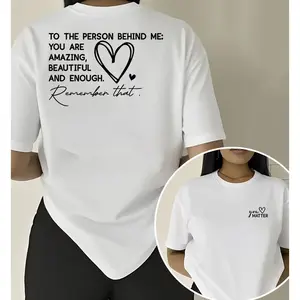 Women's Casual Cotton Round Neck Streetwear T-Shirt - Classic Crew Neck Flat Fabric Double-Sided "To The Person Behind Me" Kindness Message Printed Clothes