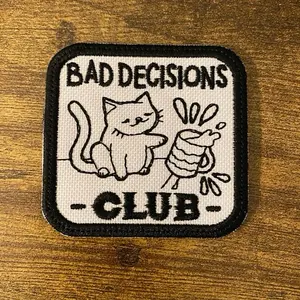 Silly Club Badges "Bad Decisions" Patch - Iron On Sew On Hook Backing 2.5" x 2.5" Embroidered Humor Patch for Jackets Backpacks Vests Hats