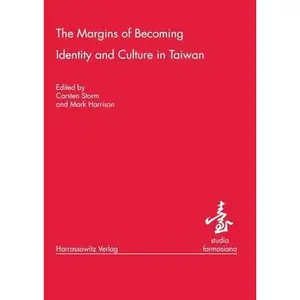 USED-The Margins of Becoming: Identity and Culture in Taiwan by Storm, Carsten (Paperback)