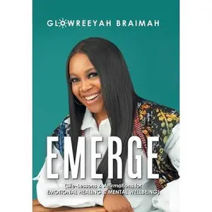 USED-Emerge: (Life-Lessons & Affirmations for Emotional Healing & Mental Wellbeing) by Braimah, Glowreeyah (Hardcover)