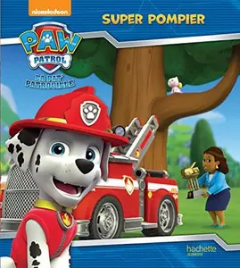 USED-La Pat' Patrouille - Super pompier by Anne Marchand Kalicky (Hardcover)