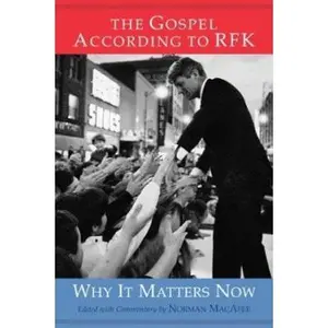 USED Book - The Gospel According to RFK: Why It Matters Now by Norman MacAfee (Hardcover) - english