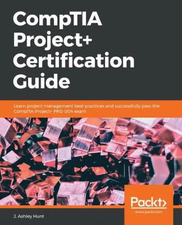USED-CompTIA Project+ Certification Guide by Hunt, J. Ashley (Paperback)