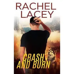 USED-Crash and Burn by Lacey, Rachel (Paperback)
