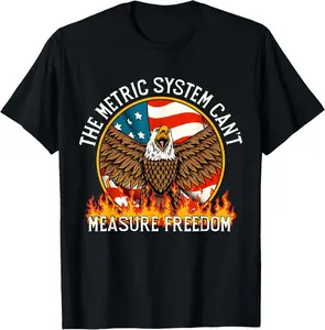 The Metric System Can't Measure Freedom Eagle USA Flag Meme T-Shirt Pure Cotton Graphic Tees Menswear Top: Gifts for Men & Women