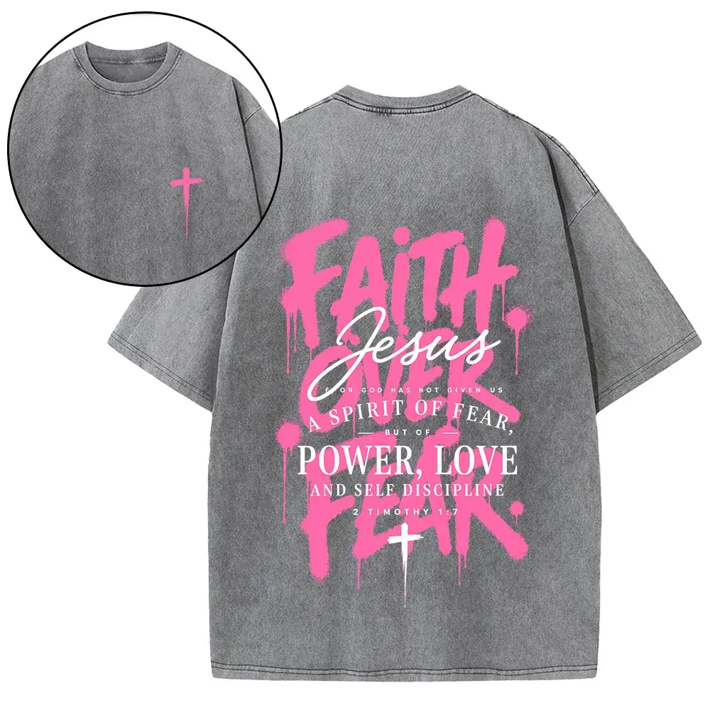 Vintage Washed Faith Over Fear T‑Shirt 2 Timothy 1:7 Graffiti Christian Back & Front Cross Graphic Tee Retro Streetwear Christian Tee Faith Over Fear Bible Verse Pink Drip Print Front Small Cross Short Sleeve Shirt