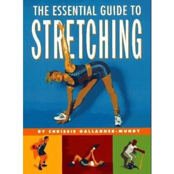 USED-The Essential Guide to Stretching by Chrissie Gallagher-Mundy (Paperback)