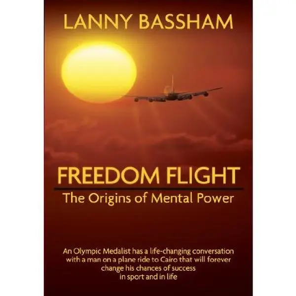 USED Book - Freedom Flight - The Origins of Mental Power by Lanny Bassham (Hardcover) - english