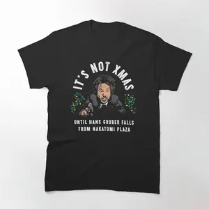 It's Not Christmas Until Hans Gruber Falls T-Shirt - Fun Die Hard Themed Holiday Graphic Tee
