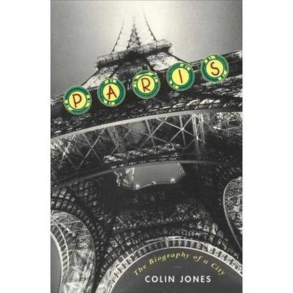 USED Book - Paris: The Biography of a City by Colin Jones (Hardcover) - english