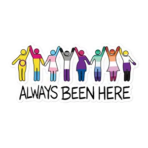Always Been Here – Unity Sticker