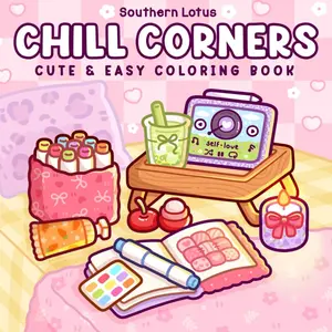 Chill Corners – Adult & Teen Coloring Book | Cozy, Cute & Easy Designs for Relaxation, Stress Relief & Mindfulness