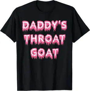 Funny Daddy's Throat Goat Adult Humor Sarcastic Vintage Graphic Tees Menswear Casual Cotton Streetwear T Shirts for Women