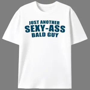 Bald Pride Humor Men's T-Shirt |   Funny "Sexy-Ass Bald Guy" Graphic Women's Tee