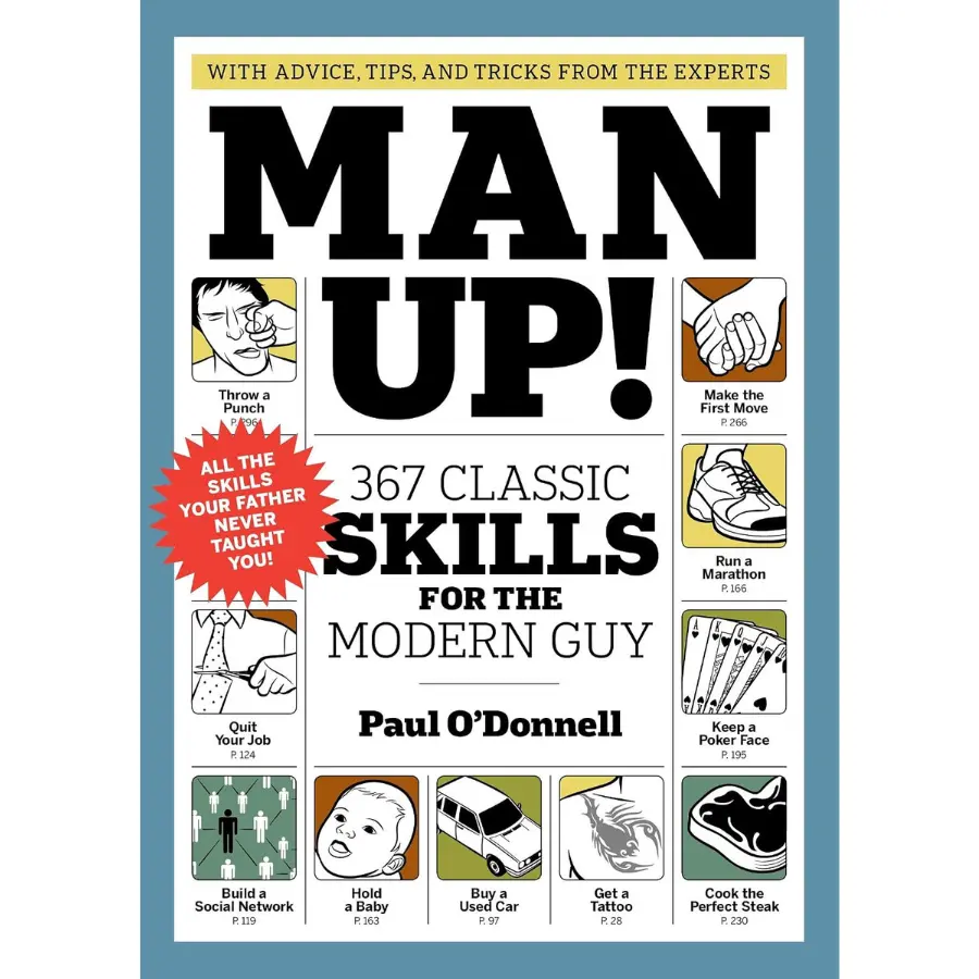Man Up!: 367 Classic Skills for the Modern Guy
