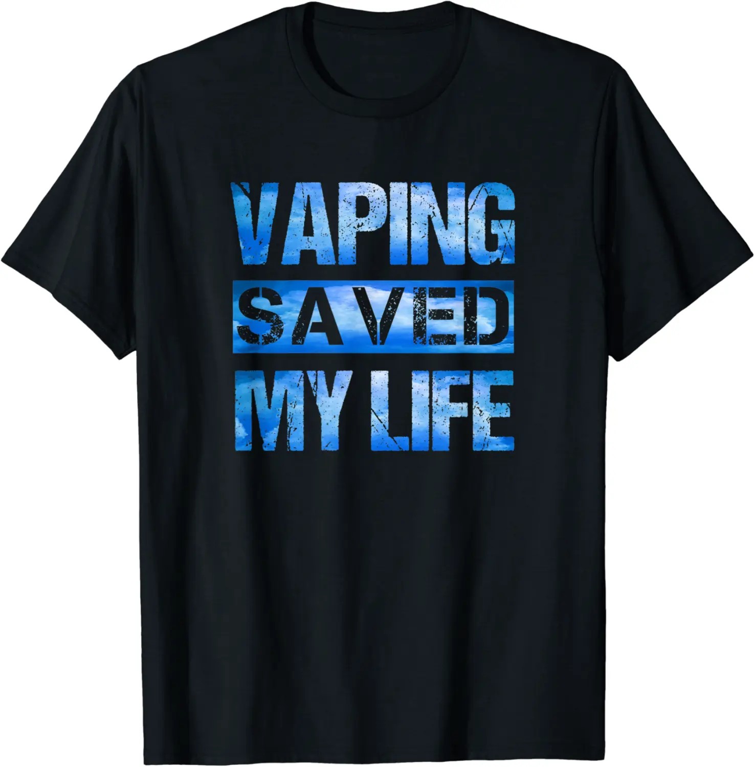 Vaping Saved My Life We Vape We Vote Blue Clouds Vaper T-Shirt - Viqarfaroo Shop 58B0846XPYM8
