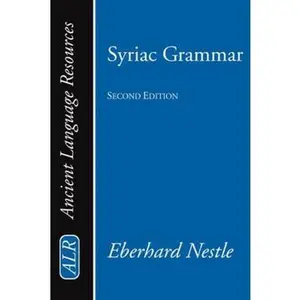 USED-Syriac Grammar with Bibliography, Chrestomathy and Glossary by Eberhard Nestle (Paperback)