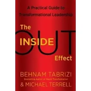 USED-The Inside-Out Effect: A Practical Guide to Transformational Leadership by Behnam Tabrizi (Hardcover)