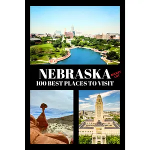 Nebraska Bucket List: 100 Best Places to Visit | Adventure Guide Book & Journal | Famous Wonders, Attractions & Hidden Gems