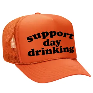 Support Day Drinking Trucker Hat