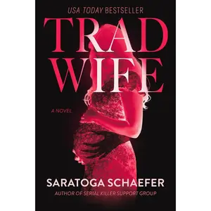 Trad Wife -- Saratoga Schaefer - Paperback