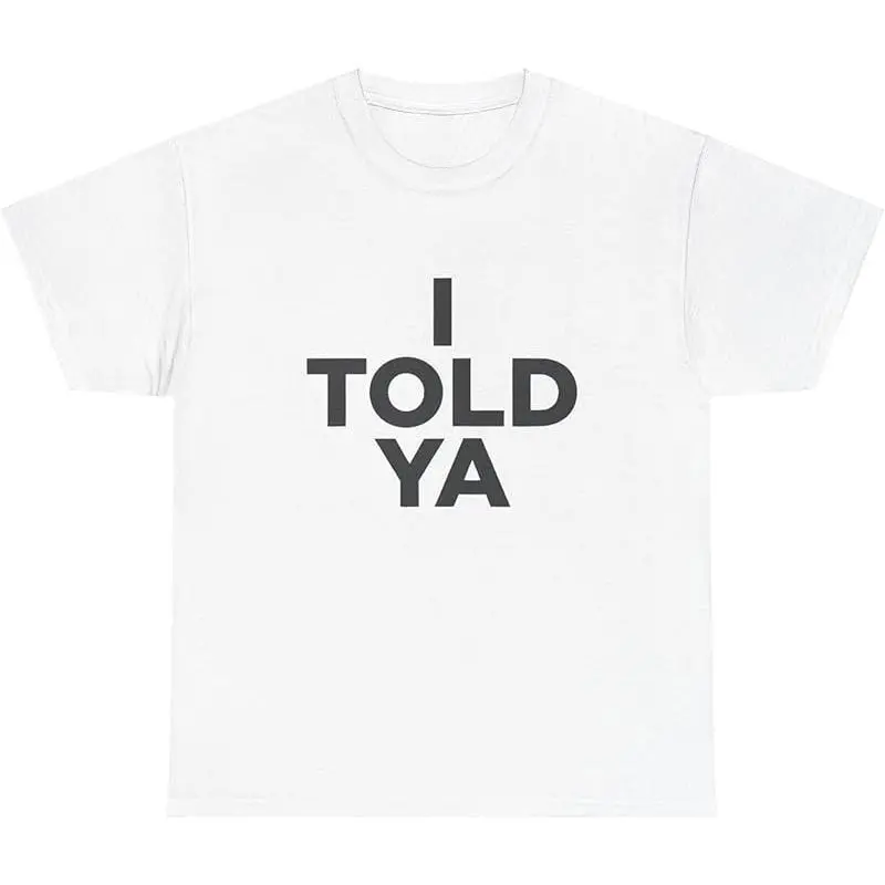 I Told Ya Shirt, as worn by Zendaya and JFK Jr - Challengers Tee Movie