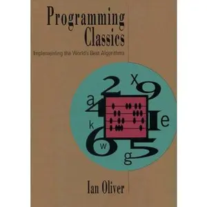 USED-Programming Classics: Implementing the World's Best Algorithms by Ian Oliver (Unknown)