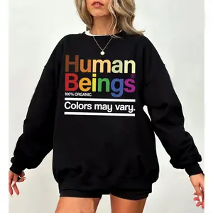 Human Beings 100% Organic Colors May Vary T-shirt/Sweatshirt/Hoodie