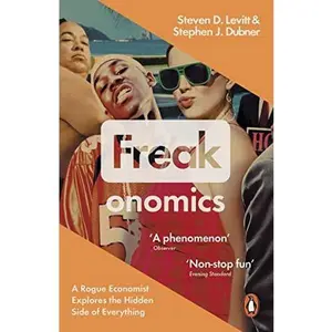 USED-Freakonomics: A Rogue Economist Explores the Hidden Side of Everything by Steven D. Levitt (Paperback)