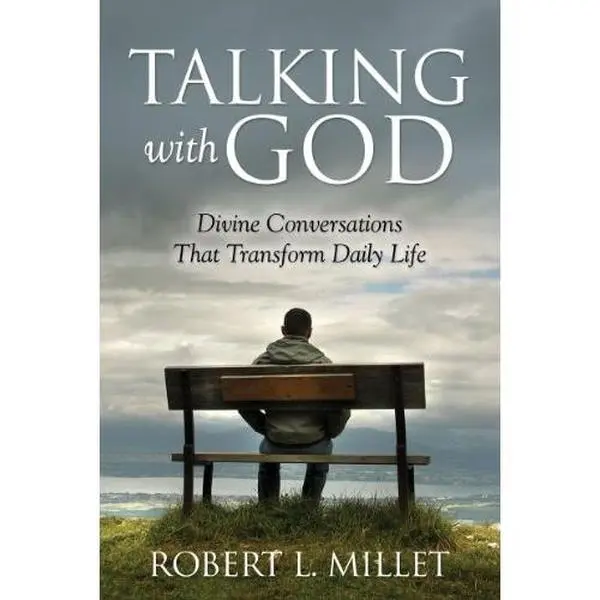 USED Book - Talking with God: Divine Conversations that Transform Daily Life by Robert L. Millet (Hardcover) - english