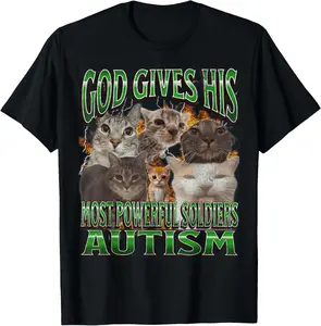 Cotton Gift Tee God Gives His Most Powerful Autism Funny Cat Meme Bootleg T-Shirt casual cotton streetwear Fabric Menswear streetwear for all