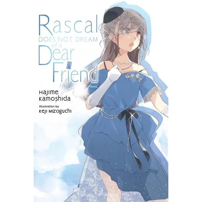Rascal Does Not Dream of a Dear Friend (Light Novel): Volume 15 by Hajime Kamoshida (Paperback)