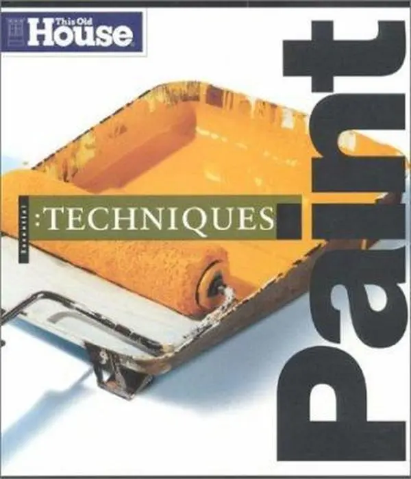 USED-Essential Paint Techniques: Improving Your Home With Paint by The Editors of This Old House Magazine (Paperback)