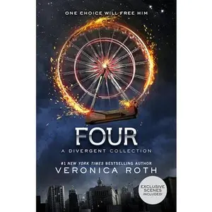 Four -- Veronica Roth, Hardcover