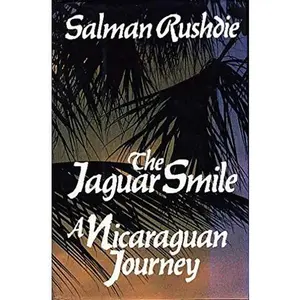 USED-The Jaguar Smile: A Nicaraguan Journey by Salman Rushdie (Hardcover)