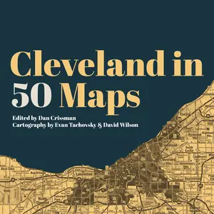 USED-Cleveland in 50 Maps by Crissman, Dan (Hardcover)