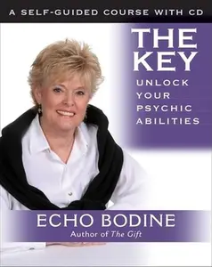 USED-The Key: Unlock Your Psychic Abilities by Echo Bodine (Unknown)