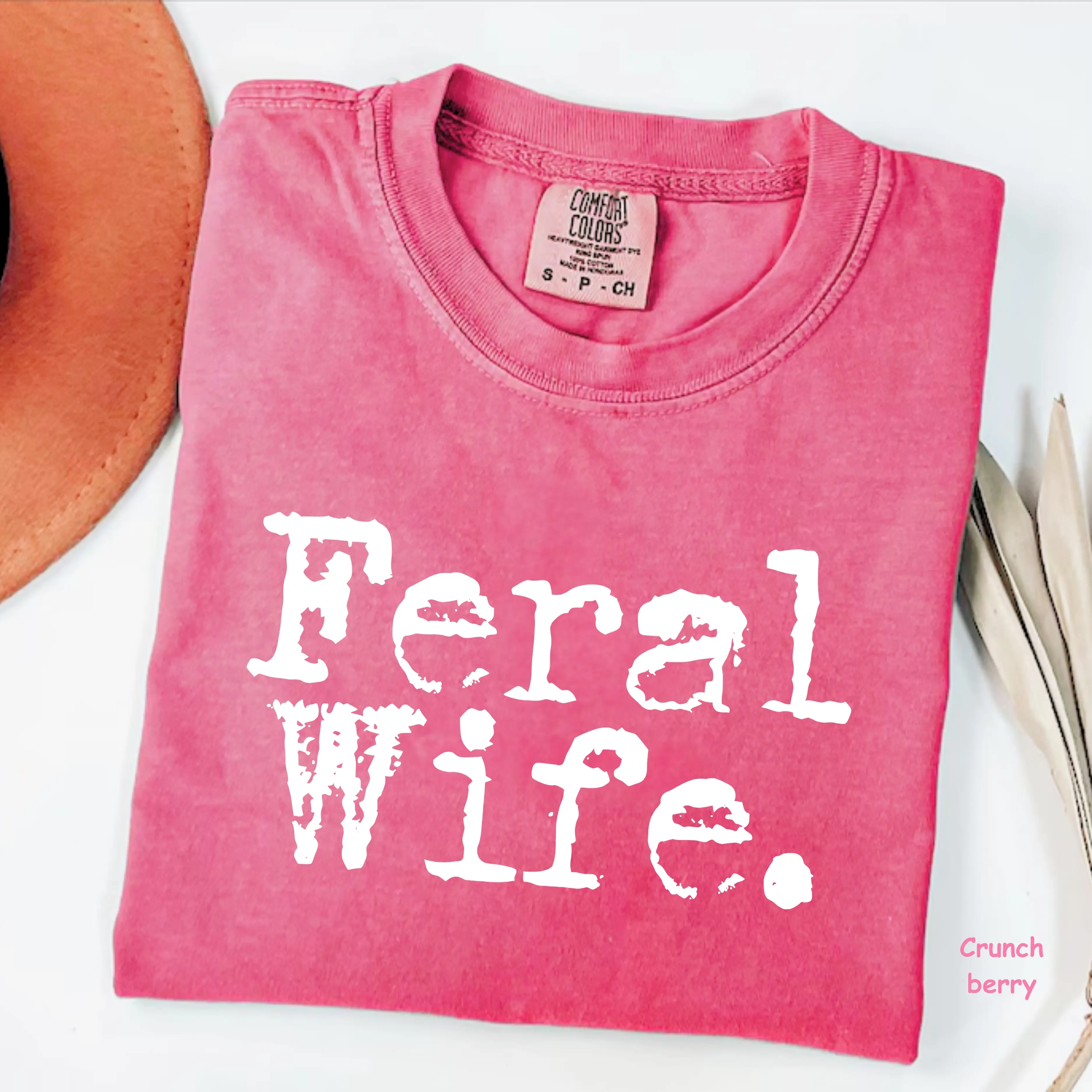 Comfort Colors Feral Wife T-Shirt, Funny Quote Tee, Cowgirl Feral Era T-Shirt, Trendy Gift for Women, For Woman