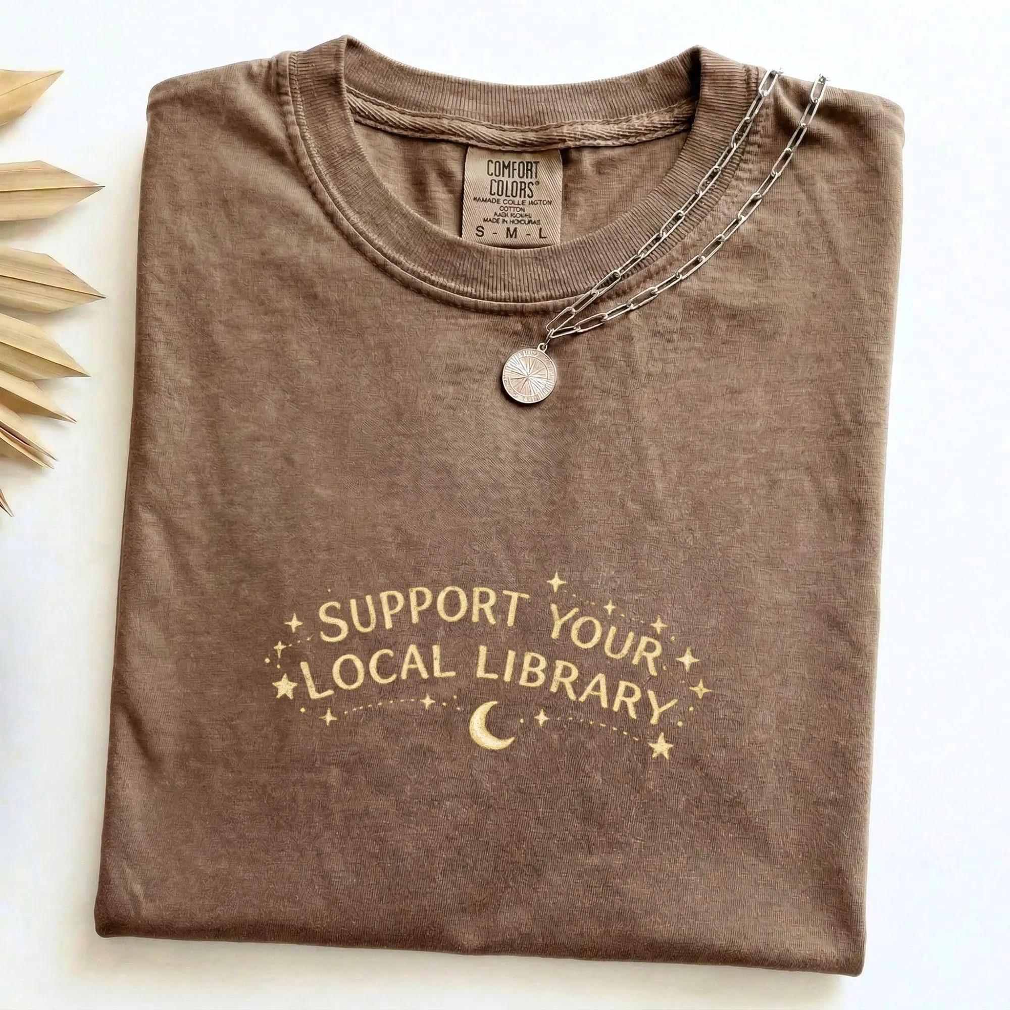 Comfort Colors Support Your Local Library T-Shirt, Comfort Colors Book Lover Tee, Librarian Gift Shirt, Reader Aesthetic Top, Cozy Bookish Tee