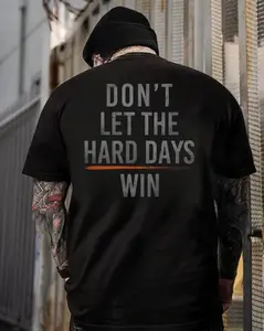 Don’t Let Hard Days Win T-Shirt, Motivational Tee | Hustle Mindset Hoodie | Inspirational Quote Sweatshirt