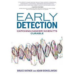 USED-Early Detection: Catching Cancer When It's Curable by Ratner, Bruce (Hardcover)