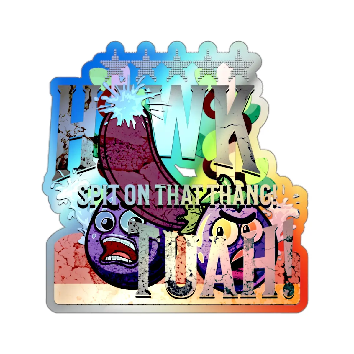 HAWK TUAH, Spit On That Thang, funny Holographic Die-cut Stickers, 3D Sticker, Viral Meme Sticker, Comic Eggplant Edition Sticker