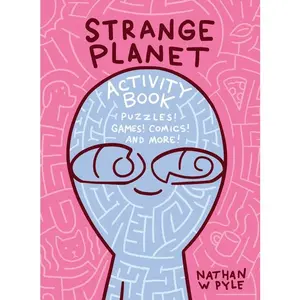 Strange Planet Activity Book by Nathan W. Pyle||Nathan W. Pyle [Paperback Book]