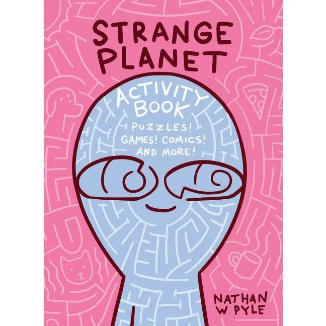 Strange Planet Activity Book by Nathan W. Pyle||Nathan W. Pyle [Paperback Book]